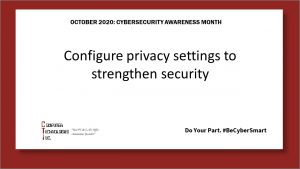 Cybersecurity Awareness Month: Privacy Settings