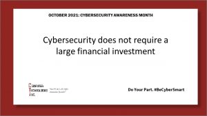 Cybersecurity does not require a large financial investment