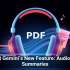 Meet Gemini’s New Feature: Audio PDF Summaries