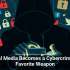 Social Media Becomes a Cybercriminal&rsquo;s Favorite Weapon